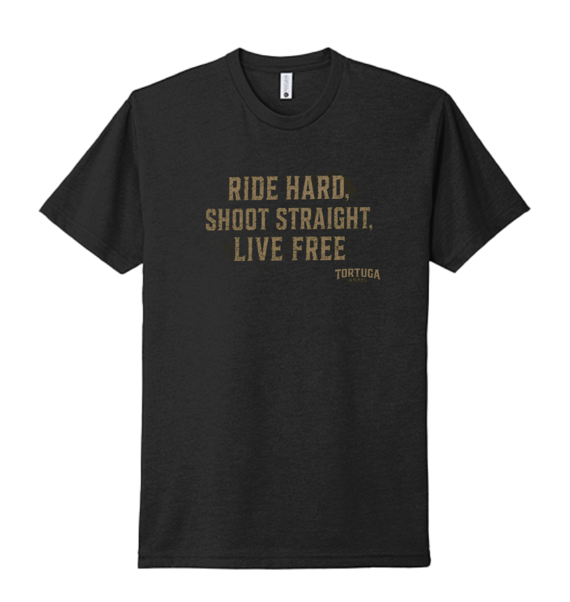 Ride Hard, Shoot Straight, Live Free T-Shirt